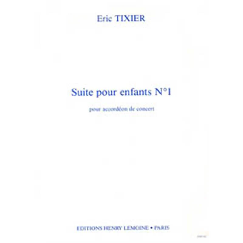 Tixier Eric - Suite pour Enfants N°1 - Accordeon de Concert