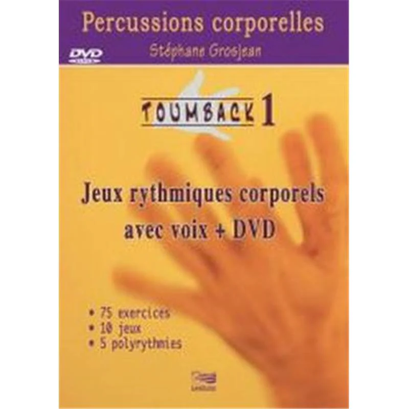 Toumback Percu Corpo - Jeux Rythmiques Corporels avec Voix +dvd