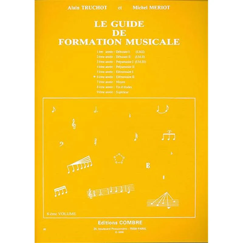 Truchot A/meriot M - Guide Formation Musicale Vol.6 Elementaire 2