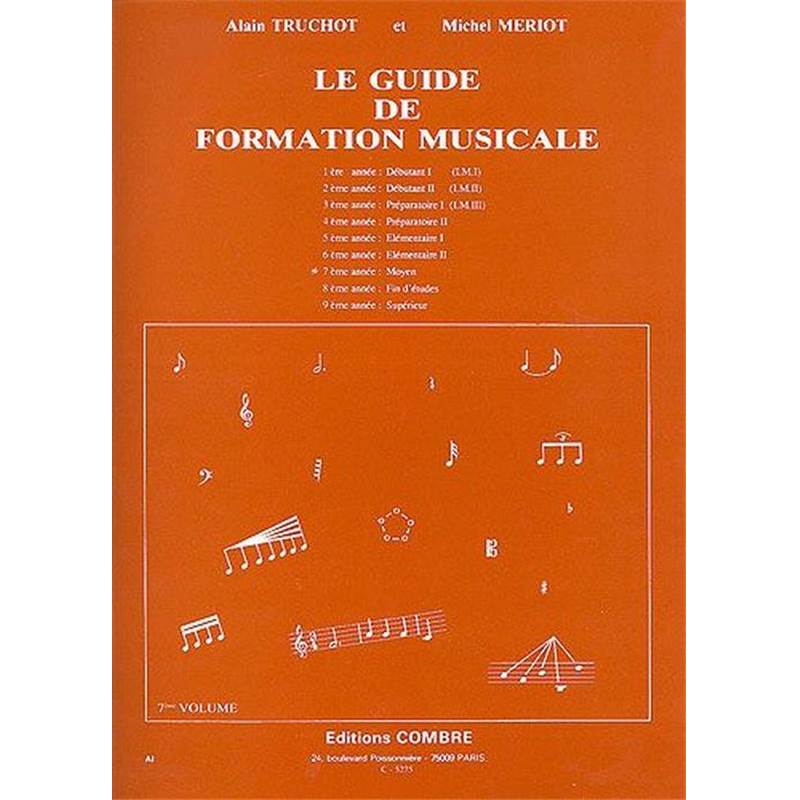 Truchot A/meriot M - Guide Formation Musicale Vol.7 Niveau Moyen