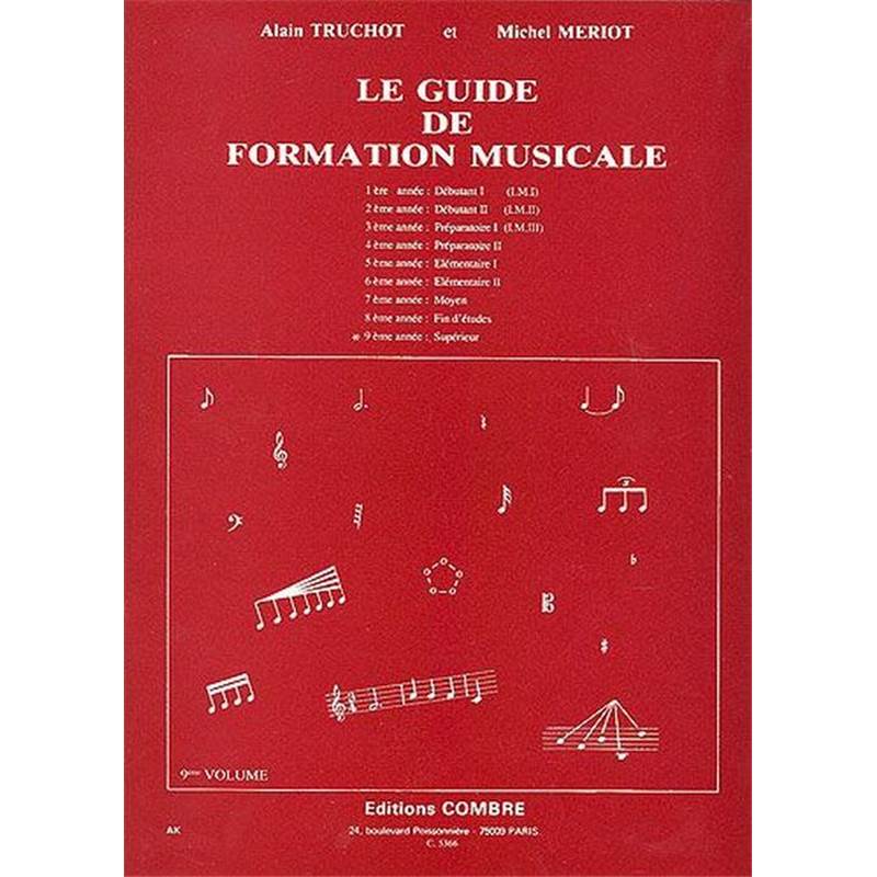 Truchot/meriot - Guide de Formation Musicale Vol.9 - Superieur - Formation Musicale