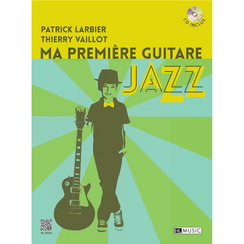 Vaillot Thierry / Larbier Patrick - Ma Premiere Guitare Jazz + Cd