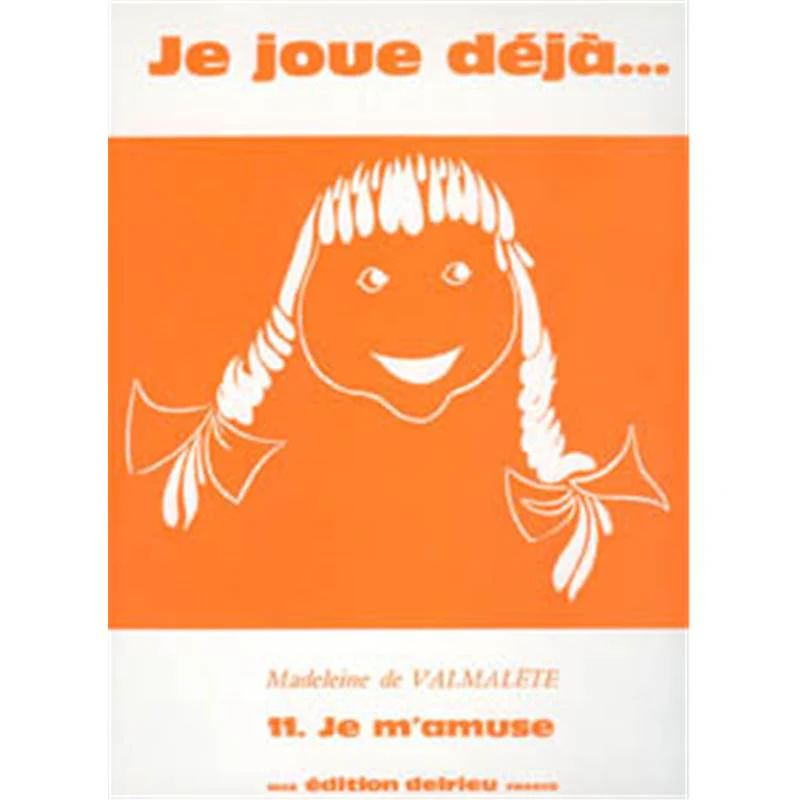 Valmalete M de - Je M'amuse - Piano