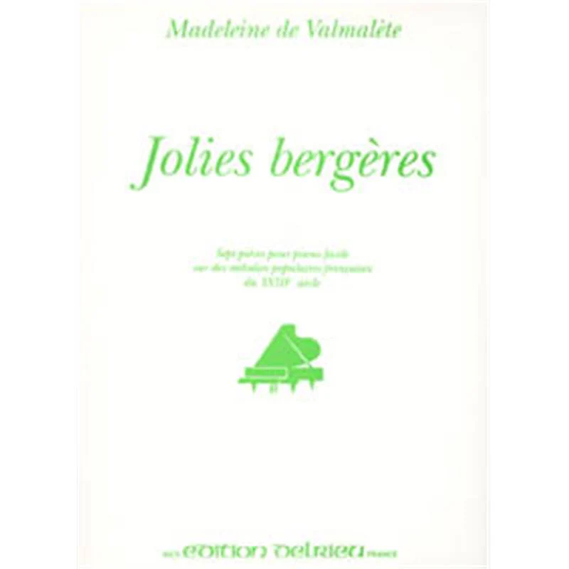 Valmalete M de - Jolies Bergeres - Piano