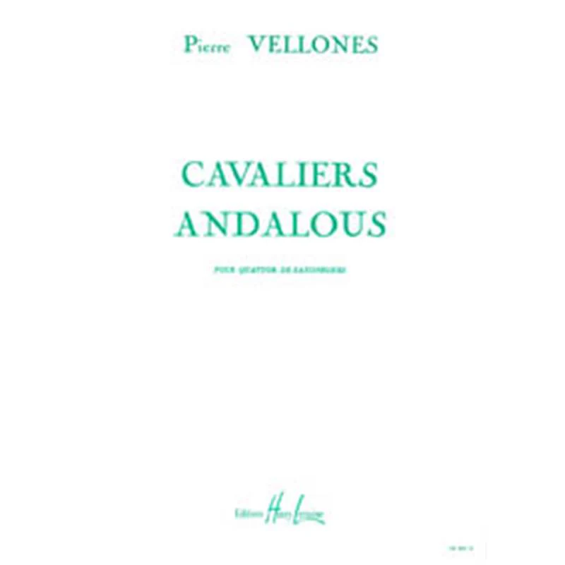 Vellones Pierre - Cavalier Andalous - 4 Saxophones (conducteur et Parties)
