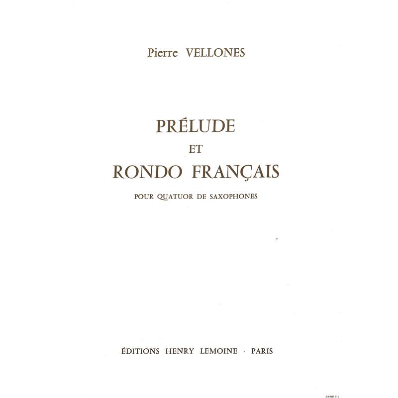 Vellones Pierre - Prelude et Rondo Francais - 4 Saxophones (conducteur et Parties)