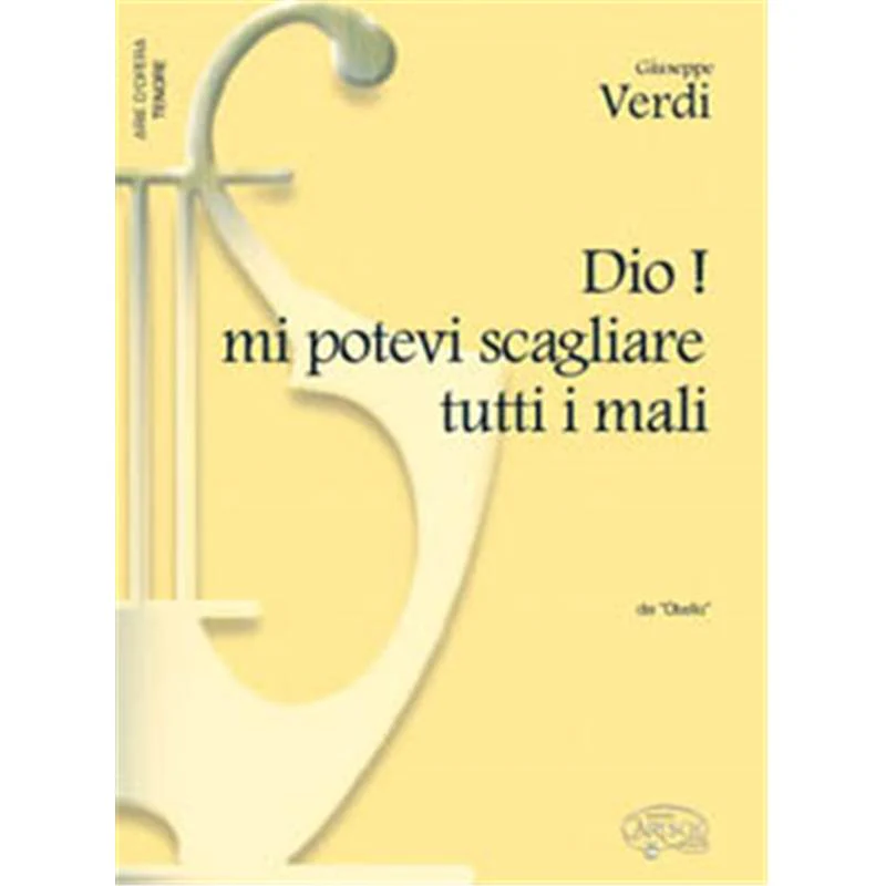 Verdi Giuseppe - Dio! Mi Potevi Scagliare..tenor et Piano