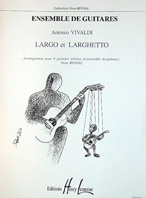 Vivaldi Antonio - Largo et Larghetto - 4 Guitares Solo et Ensemble de Guitares