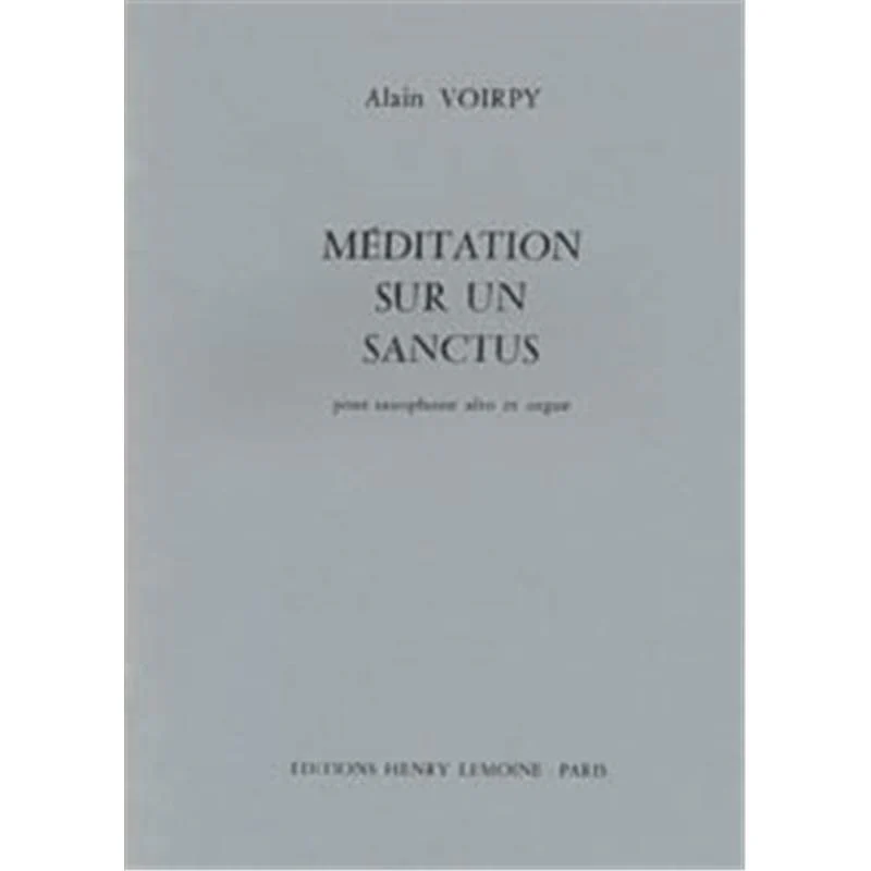 Voirpy Alain - Meditation Sur Un Sanctus - Saxophone Mib et Orgue