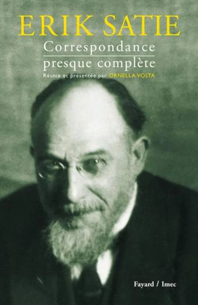 Volta Ornella - Erik Satie : Correspondance Presque Complete - Livre