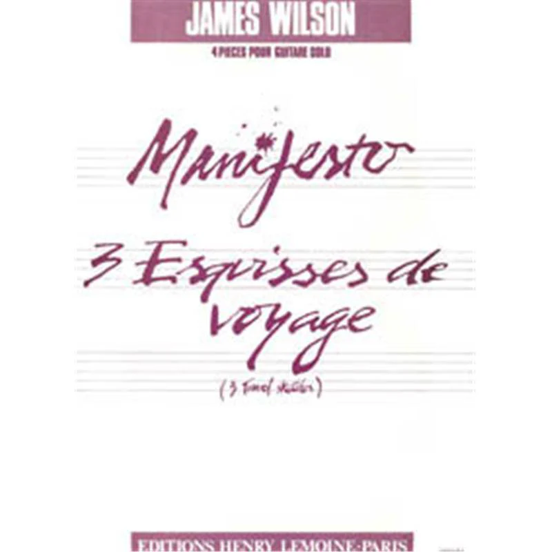 Wilson James - Manifesto - 3 Esquisses Voyage - Guitare